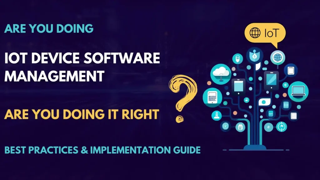 IoT device management dashboard monitoring software updates, device status, and security in real time.