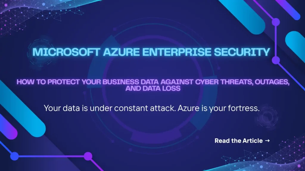 Microsoft Azure security dashboard monitoring cyber threats, cloud protection, and data backup.