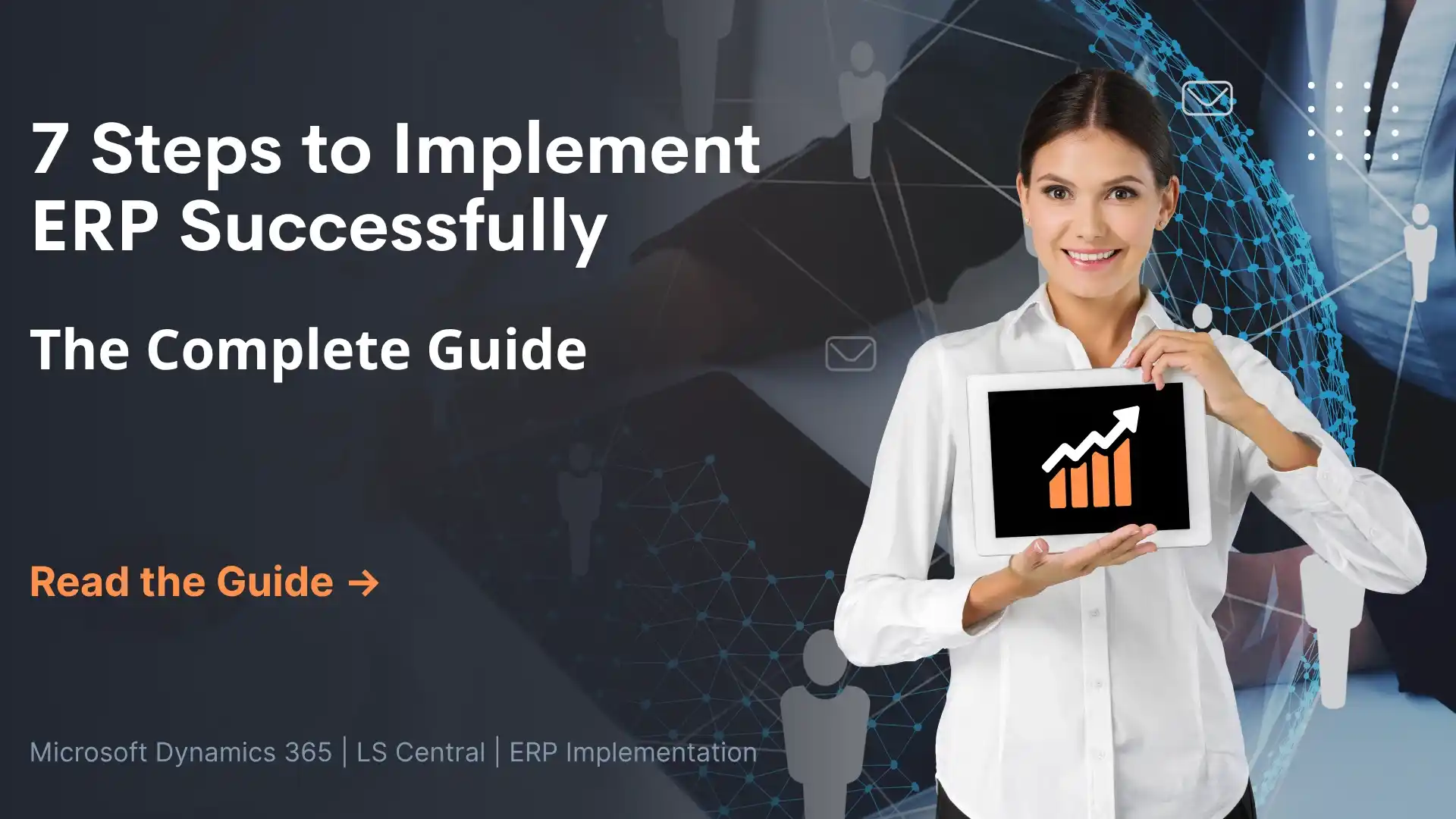 ERP Implementation: 7 Steps That Guarantee Success
