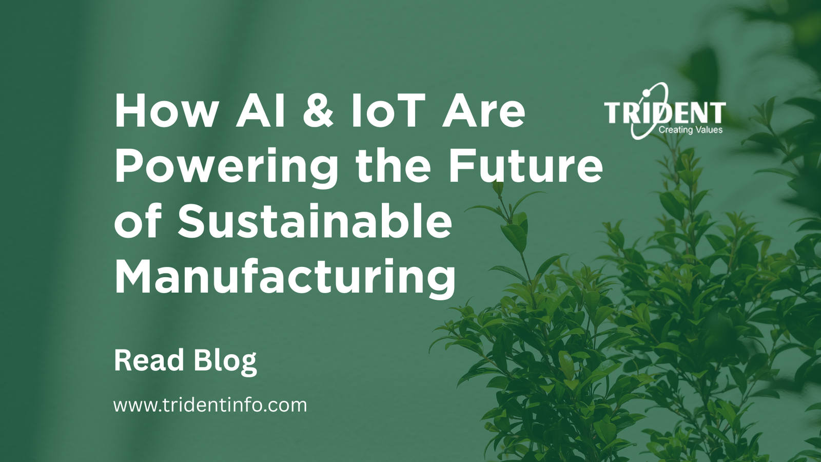 How AI & IoT Are Powering the Future of Sustainable Manufacturing