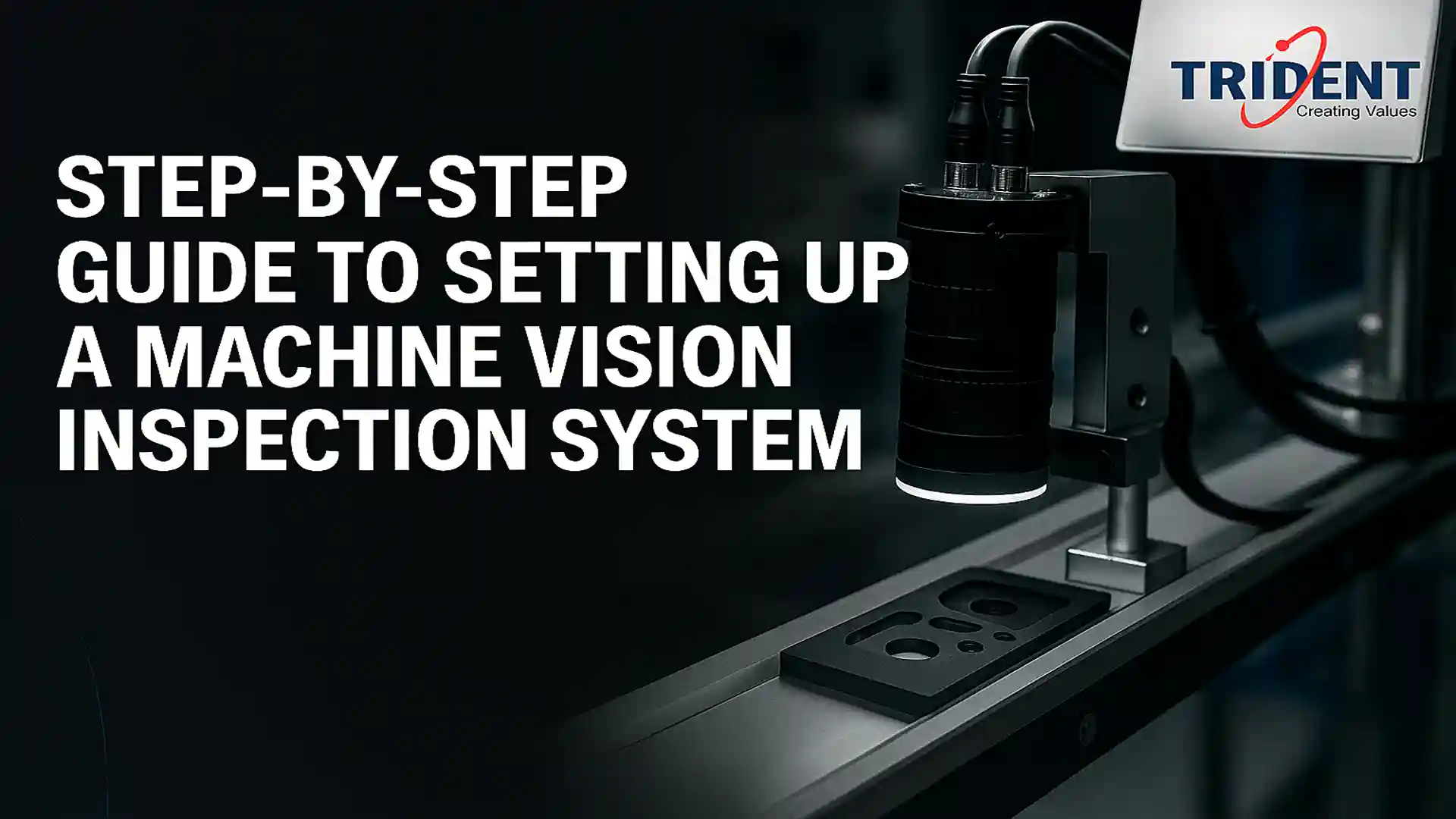 Step-by-Step Guide to Setting Up a Machine Vision Inspection System