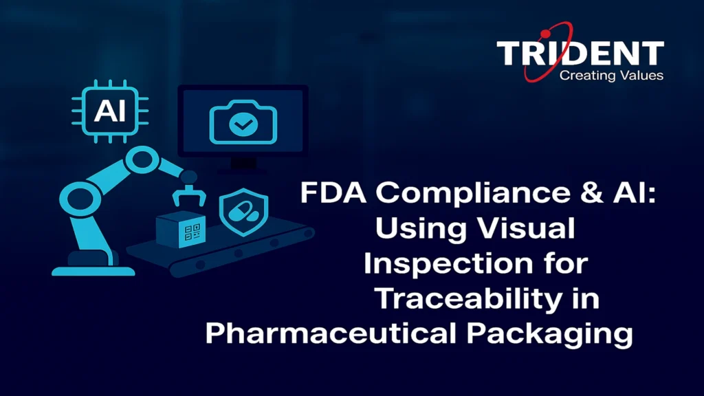Automated visual inspection system for pharma packaging traceability and compliance.