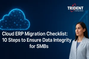 Cloud ERP migration checklist ensuring data integrity for SMBs.