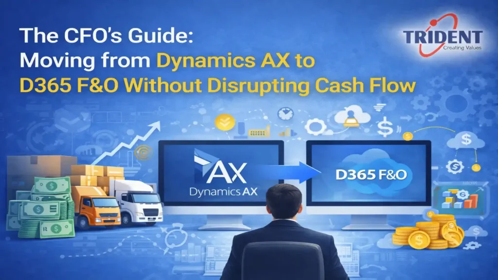 CFO reviewing financial dashboards while planning migration from Dynamics AX to D365 Finance and Operations to protect cash flow.