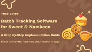 Batch tracking software dashboard managing sweet and namkeen production with real-time traceability.