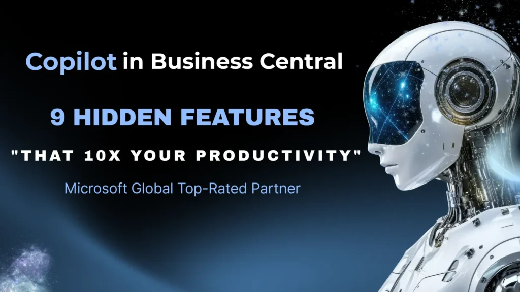 Copilot in Business Central automating tasks and improving productivity with AI-powered insights.