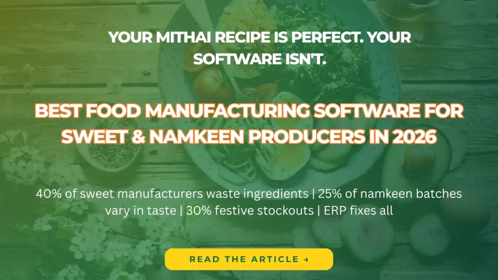 Food manufacturing software managing sweet and namkeen production, inventory, and batch tracking.