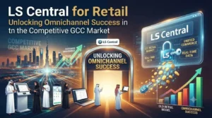 LS Central retail dashboard displaying POS, inventory, eCommerce, customer loyalty, and omnichannel operations for GCC retailers.