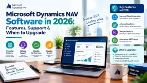 Microsoft Dynamics NAV software in 2026 covering ERP features, support options, and upgrade paths to Dynamics 365 Business Central
